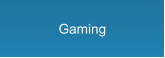 Gaming